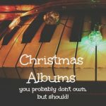 Top Ten {Tuesday}: Christmas Albums You Probably Don’t Own (But Should)