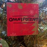 God is… omnipotent