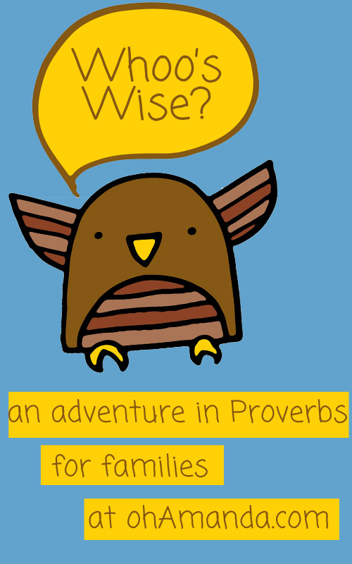 Whoo's Wise? {An Adventure in Proverbs} // ohAmanda.com