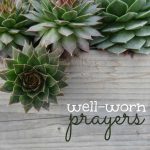 Well-worn Prayers