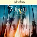 A Wrinkle in Time Movie Review & Family Discussion