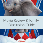Dumbo: Movie Review & Family Discussion Guide (+ circus activity & book suggestions!)